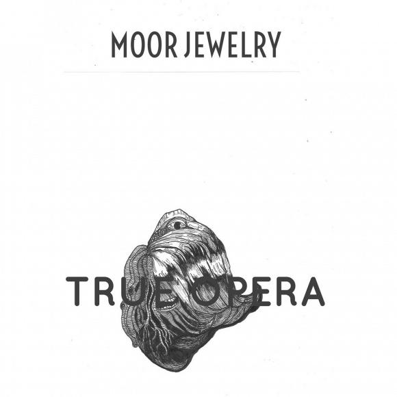 Obraz artykułu Moor Jewelry - "True Opera"