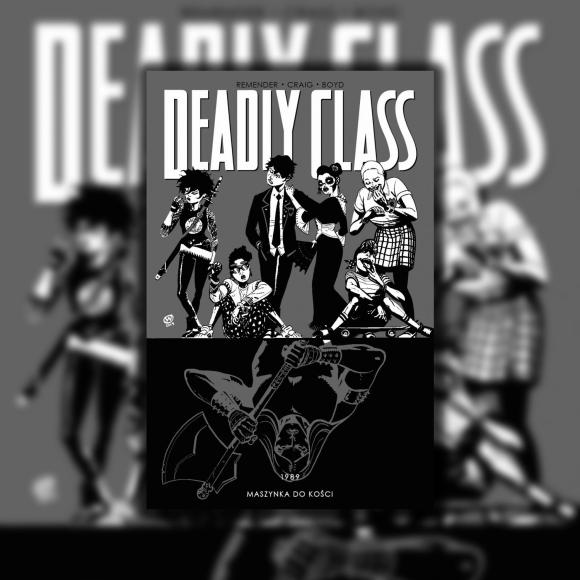 Obraz artykułu Deadly Class, tom 9. Maszynka do kości