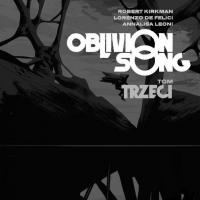 Zdjęcie artykułu: Oblivion Song, tomy 1-3. Wolność w świecie potworów