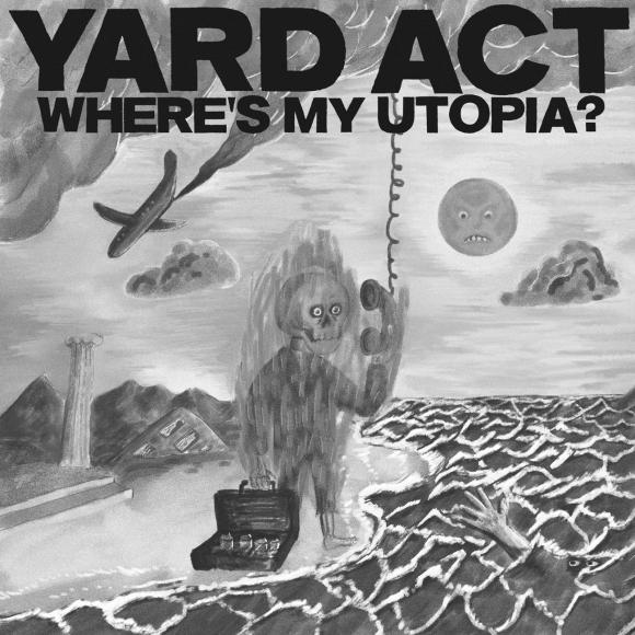 Obraz artykułu Yard Act - "Where's My Utopia?"