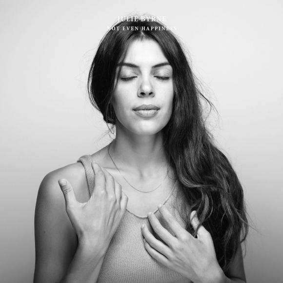 Obraz artykułu Julie Byrne - "Not Even Happiness"