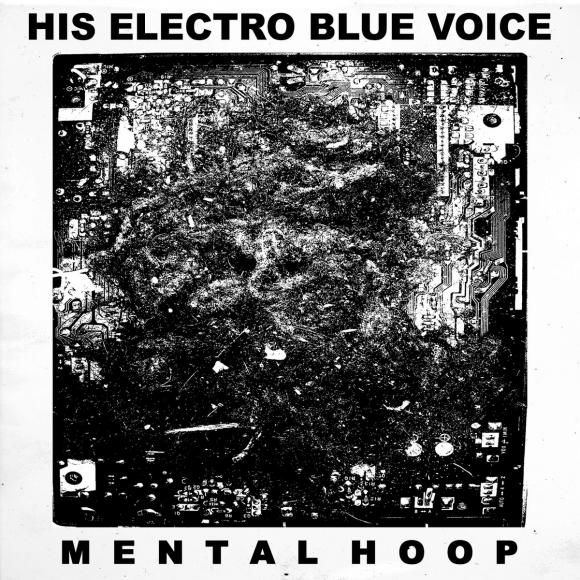 Obraz artykułu His Electro Blue Voice - "Mental Hoop"