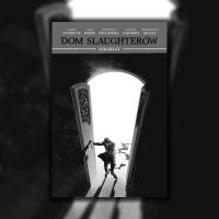 Zdjęcie artykułu: Dom Slaughterów, tom 2. Szkarłat