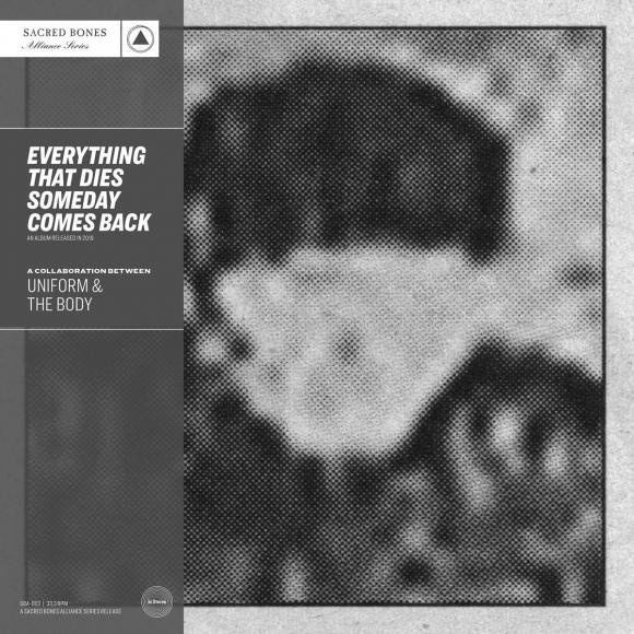 Obraz artykułu Uniform & The Body - "Everything That Dies Someday Comes Back"