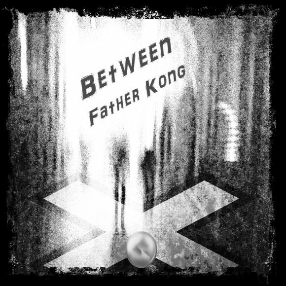 Obraz artykułu Father Kong - "Between"