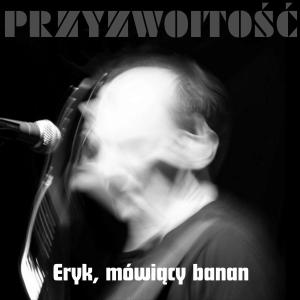 Okładka płyty Eryk, mówiący banan