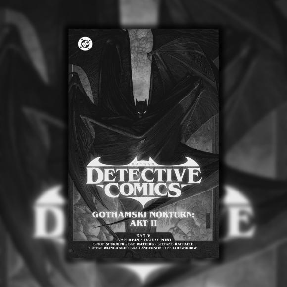 Obraz artykułu Batman Detective Comics. Gothamski Nokturn: Akt II, tom 3