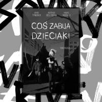 Zdjęcie artykułu: Coś zabija dzieciaki, tom 3. Ktoś zabija potwory